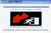 AFME y canales pvc.pdf · 2013-09-18 · Canales UNE-EN 50085 UNE-EN 61537 Detalle del ensayo de resistencia a la propagación de la llama . Julio 2003 jnrorrnacjon AFME Asociación