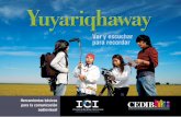 Yuyariqhaway - CEDIB · de los problemas que tienen las personas y las organizaciones las pocas posibilidades de ejercicio del derecho a la comunicación, tanto para ac-ceder a información