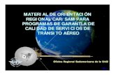 MATERIAL DE ORIENTACIÓN REGIONAL CAR/SAM PARA PROGRAMAS DE …F3... · Seminario CAR/SAM “Programas de Garantía de Calidad de Servicios de Tránsito Aéreo” (Lima, Perú, 15