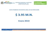 COSTO PROMEDIO POR METRO LINEAL DE ...portal.monterrey.gob.mx/pdf/cimtra_plus/pregunta07/elect...COSTO PROMEDIO POR METRO LINEAL DE ELECTRIFICACIÓN $ 4.26 M.N. Abril 2011 PRESIDENCIA