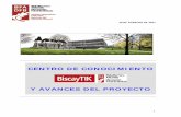 CENTRO DE CONOCIMIENTO Y AVANCES DEL PROYECTO · Avances del Proyecto El proyecto BiscayTIK nace en 2007, cuando la Diputación Foral de Bizkaia apuesta por iniciativas como AIC,