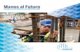 Manos al Futuro - Fibra Uno: FUNO · al Futuro en el Desarrollo Mitikah, los resultados obtenidos que se presentan en este Informe Anual, dan cuenta de un avance muy significativo.