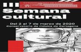 cultural Semana III - Conservatorio de Música de Cartagena · III Semana cultural Del 2 al 7 de marzo de 2020 Conservatorio de música de Cartagena ¡ I N S C R Í B E T E ! I N