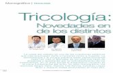 Tricología - bellezaMÉDICA · 2017-12-12 · RICOO | Monográ˜co | NOVIEMBRE-DICIEMBRE 2016 51 L Tricología: a alopecia - o mejor dicho, las alopecias - están entre las principales