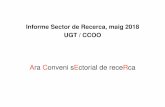 Ara Conveni sEctorial de receRca - UGT Catalunya...2018/05/17  · Ara Conveni sEctorial de receRca Precarietat en el sector: alta temporalitat La taxa de temporalitat de certs centres