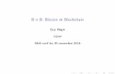 B n B: Bitcoin et Blockchain · BnB:BitcoinetBlockchain GuyBégin UQAM Midi-confdu30novembre2016. Monnaie Chronologieetmystère bitcoin Blockchain. Bitcoin ... I Hachédel’en-têtedublocprécédent(arbredeMerkle)