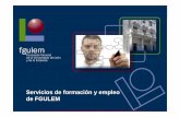 Servicios de formación y empleo de FGULEM - Universidad de León · 2012-06-11 · Fundación docenteFundación docente privada, con personalidad jurídicacon personalidad jurídica