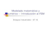 ensayos Modelado numérico - FEMmaterias.fi.uba.ar/6716/Ensayos modelado numerico FEM.pdf · El modelo matemático se basa en: ... Microsoft PowerPoint - ensayos_Modelado numérico