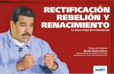 Palabras del Presidente Nicolás Maduro Morosminci.gob.ve/.../uploads/2015/12/RECTIFICACION-REBELIO… · Rectificación, rebelión y renacimiento La nueva etapa de la Revolución