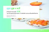 Manual 2 Vitaminas hidrosolubles - GoGood · clasiﬁcación de las vitaminas las separa en dos grupos en función de si se disuelven en grasas (liposolubles) o de si se disuelven