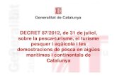 DECRET 87/2012, de 31 de juliol, sobre la pesca-turisme, el …xarxaenxarxa.diba.cat/sites/xarxaenxarxa.diba.cat/files/... · 2014-01-28 · Difondre el patrimoni, les tradicions,