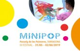 PRESENTACIÓ - Minipop · 2019-02-03 · PRESENTACIÓ El Minipop - és un festival de música i cultura contem-porània que reivindica l’ús de l’espai públic com a lloc de trobada