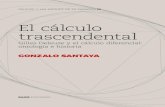 El cálculo trascendental · 2017-11-08 · EL CALCULO TRASCENDENTAL rancia del lector respecto de los temas mencionados. El ... del cálculo diferencial en la teoría deleuziana