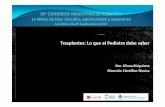 Trasplantes: Lo que el Pediatra debe saber · Trasplante Renal Pediátrico en Argentina 1998-2016 Informe 2017. Movimientos en LE Renal Pediátrica (n=1999) Evoluciónde los Pacientes