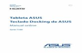 Tableta ASUS Teclado Docking de ASUSdlcdnet.asus.com/pub/ASUS/nb/T100HA/0C0A_S13267_T100HA_V... · 2019-03-09 · 2 Manual online de Tableta ASUS y del teclado Docking de ASUS Información