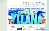 TALAVERA CULTURAL - Ayuntamiento de Talavera de la Reina · 2016 fue un año muy especial para nosotros. ¡Cumplimos 25 años! Y lo celebramos como mejor sabemos hacerlo, con un nuevo