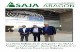 Excelente trabajo de la Delegación de ASAJA Aragón y la … · 2018-10-11 · Excelente trabajo de la Delegación de ASAJA Aragón y la Asociación General de Productores de Maíz