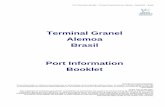 Terminal Granel Alemoa Brasil Port Information Booklet · as práticas recomendadas encontradas na última edição do Guia internacional de segurança para petroleiros e terminais