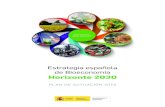 Estrategia española de Bioeconomía Horizonte 2030cytema.es/files/2012/09/PLAN-DE-ACTUACIÓN-2016.pdf · tatal de Investigación), en el caso de la Administración General del Estado