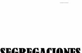 SEGREGACIONEScieccordoba.com.ar/pdf/contingencia_segregaciones.pdf · SEGREGACIONES 4 INDICE NECEDAD Alvaro Stella LA CIVILIZACIÓN COMO FRACASO: Foto sin shop Gustavo Dessal “A