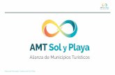 Alianza de Municipios Turísticos de Sol y Playa · destinos. • Fomentar la investigación y el uso de nuevas tecnologías. • Desarrollar proyectos comunes para captar fondos