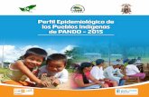 Perfil Epidemiológico de los Pueblos Indígenas de PANDO - 2015 · 2019-12-14 · Por ello, el análisis de la situación de salud y el perfil epidemiológico de los pueblos indígenas