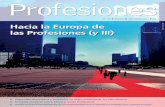 Hacia la Europa de las Profesiones (y III)profesiones.org/var/plain/storage/original/... · ESPECIAL 4 g Profesiones nº 132 g julio-agosto 2011 SUMARIO ACTUALIDAD 5 La Visión Profesional,