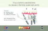 TÍTULO EXPERTO UNIVERSITARIO EN CIRUGÍA Y PRÓTESIS … · mientos de implantes dentales, de casos simples a complejos, tanto en el ámbito del diagnóstico, como del tratamiento,