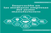 INNOVACIÓN EN LAS MEDIANAS EMPRESAS final … · existe entre la innovación tecnológica y la fabricación de productos que realizan las medianas empresas manufactureras de la provincia