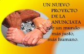 UN NUEVO PROYECTO DE LA ANUNCIATA por un …...2018/03/01  · los proyectos solidarios y sirva de estructura legal y jurídica para el voluntariado de La Anunciata”. En los Encuentros