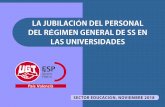 LA JUBILACIÓN DEL PERSONAL DEL RÉGIMEN GENERAL DE SS …ugt.webs.upv.es/archivos/2019/190128-JUBILACION... · JUBILACIÓN NORMATIVA SOBRE ACCESO Y CUANTÍAS -Ley 27/2011, sobre