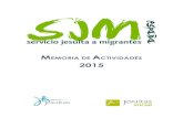 2015 - sjme.org · Programas de formación y empleo, mujer migrante trabajadora, ciudadanía y ... y encuentro que fortalezcan los vínculos entre personas y las redes sociales y