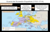 Guerra de Sucesión Española (1701-1714) · 2019. 8. 22. · Austria, Prusia y Rusia, nuevas potencias Hegemonía marítima británica Gran Bretaña, árbitro de Europa Fin del imperio