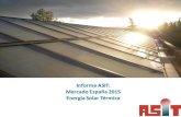 ASIT, Mercado Solar Térmica 2015 · Según sedesprendedelestudio llevado a cabo por ASIT,a lo largo de 2015 se han instalado en España un total de 169 MWth (241.165 M2), lo cual