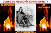 CURSO DE FILOSOFÍA CONSCIENTE - 1membresiavc.com/.../3/...del_infierno_de_descartes_al_cielo_de_berk… · INTRODUCCIÓN 1 –DESCARTES, MALEBRANCHE, SPINOZA, LEIBNIZ (BERKELEY)