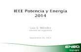 IEEE Potencia y Energía 2014...Alumbrado Público 2,396.59 2,677.63 1,434.42 1,474.36 7,983.00 Alumbrado Público Subestaciones • Los proyectos acompañan el crecimiento del país