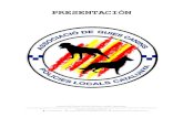 PRESENTACIÓN… · (Asociación Guías Caninos Policías Locales Cataluña) PRESENTACIÓN La “Associació Guies Canins Policies Locals Catalunya”, fue formalmente creada en Diciembre