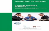 FORMACIÓN E-LEARNING€¦ · Formación E-Learning Curso de Coaching de Ventas 2 Siguiendo a Vicente Verdú (1996), la venta es un intercambio. Un intercambio que pone a prueba diferentes