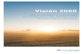 ES FE Vision2050 v03a · existente, la cual supone una clara ventaja en comparación con otras alternativas energéticas que requieren la implantación – normalmente financiada