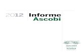 2012 Informe AscobiLarrea y Etxano-Montorra. Informe ascobi·bieba 7 Esta octava edición del Informe Ascobi presenta los datos e indicadores más relevantes del sector de la construcción