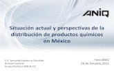 Situación actual y perspectivas de la distribución de ... QUINTA SESION... · Situación actual y perspectivas de la distribución de productos químicos en México Foro ANIQ 26