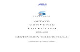 GESTEVISION TELECINCO, S.A. colectivo/texto8ccolectivo.pdf · TELECINCO. Su relación con TELECINCO, se regirá por las cláusulas de sus contratos, por la legislación general aplicable