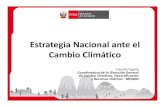Estrategia Nacional ante el Cambio Climático...Perú cuenta con una Estrategia Nacional ante Cambio Climático desde el 2003 (Decreto Supremo Nº 086-2003-PCM). Contaba con 108 metas