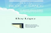 Eloy López - Previsión Financiera Integral · 2017. 10. 6. · ceptos simples pero poderosos. Si decides seguirlos te darás cuenta que “el gran secreto” está en su aplicación,