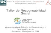 Taller de Responsabilidad Social - unican.es · – responsabilidad social, vinculada al compromiso de la empresa con sus grupos de interés – atractivo emocional: confianza de