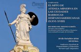 Conferencia EL MITO DE ATENEA-MINERVA EN LAS CIUDADES … y... · 2019. 10. 7. · ATENEA-MINERVA EN LAS CIUDADES BARROCAS HISPANOAMERICANAS (S.XVI-XVIII) RICARDO DEL MOLINO GARCÍA