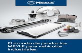 El mundo de productos MEYLE para vehículos industriales. · desarrollan soluciones para condiciones exigentes. Montadas en camiones de carreras, las piezas MEYLE para camiones deben