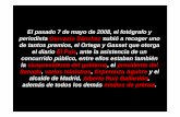 El pasado 7 de mayo de 2008, el fotógrafo y periodista ...€¦ · del gusto de tan ilustre público el discurso de Gervasio Sánchez, cuando éste subió a recoger el premio, condenando
