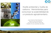 Huella ambiental y huella de carbono: Herramientas …...Juan Antonio Polo Palomino. Socio en CO 2 Consulting Co-chair PEF Pilot on Olive Oil Madrid, 22 de noviembre de 2016 Huella