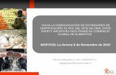 INOFOOD, La Serena 8 de Noviembre de 2010 M… · Esquemas Homologados Esquemas de Manufactura: • BRC Global Standard Versión 5 • Dutch HACCP (Opción B) • FSSC 22000 (ISO